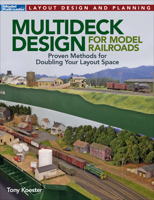 Multideck Design for Model Railroadsd: Proven Methods for Doubling Your Layout Space 1627008705 Book Cover