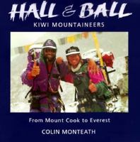 Hall & Ball: Kiwi Mountaineers from Mount Cook to Everest 093856742X Book Cover