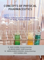 Concepts of Physical Pharmaceutics: Physicochemical Fundamentals of Drug Formulation B0FHWTFRX5 Book Cover