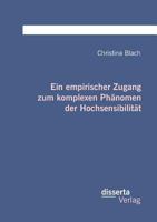 Ein Empirischer Zugang Zum Komplexen Phanomen Der Hochsensibilitat 395935262X Book Cover