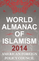 World Almanac of Islamism 2014 1442231432 Book Cover