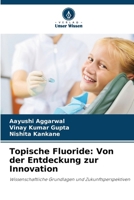 Topische Fluoride: Von der Entdeckung zur Innovation (German Edition) 6209792863 Book Cover