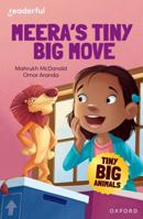 Readerful Independent Library: Oxford Reading Level 7: Tiny Big Animals · Meera's Tiny Big Move 1382041047 Book Cover