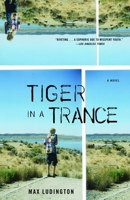 Tiger in a Trance 1400030633 Book Cover