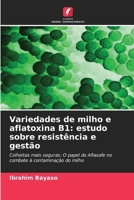 Variedades de milho e aflatoxina B1: estudo sobre resistência e gestão (Portuguese Edition) 6209684319 Book Cover