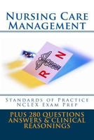 Nursing Care Managemet: Standards of Practice NCLEX Exam Prep 1490379622 Book Cover