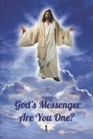 God's Messenger: Are You One? 1731350090 Book Cover