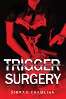 Trigger Surgery 1681649934 Book Cover