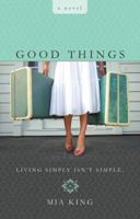 Good Things 0425213714 Book Cover