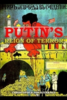 Putin's Reign of Terror: The Permanent Revolution in Our Time 1304489841 Book Cover