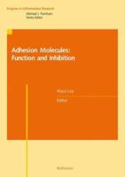 Adhesion Molecules: Function and Inhibition (Progress in Inflammation Research) (Progress in Inflammation Research) 376437974X Book Cover