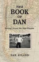 The Book of Dan: Serving Across the 34th Parallel 0996873317 Book Cover