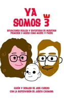 Ya somos 3 1006394397 Book Cover