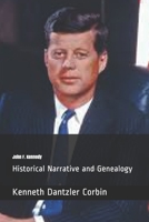 John F. Kennedy: Historical Narrative and Genealogy B08WK51QZ6 Book Cover