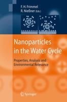 Nanoparticles in the Water Cycle: Properties, Analysis and Environmental Relevance 3642425550 Book Cover