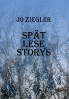 Sp�t Lese Storys 3347007476 Book Cover