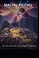 MACHU PICCHU:: CRÓNICAS DEL COLAPSO SOLAR (Spanish Edition) B0H61QHT6Z Book Cover