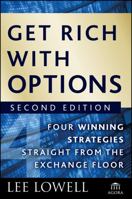 Get Rich With Options: Four Winning Strategies Straight from the Exchange Floor (Agora Series) 0470046619 Book Cover