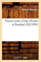 France Noire (Cote D'Ivoire Et Soudan) 2019156113 Book Cover