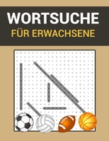 Wortsuche für Erwachsene: Sport-Wortsuchrätsel für Erwachsene, Senioren und Jugendliche. B0BMSP2M6Z Book Cover