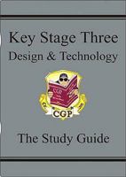 Design & Technology: Key Stage Three: The Study Guide 1841467200 Book Cover