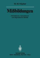 Missbildungen: Interrelationen, Assoziationen Und Diagnostische Validitat 3642699472 Book Cover