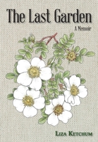 The Last Garden 1605715182 Book Cover