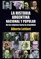 La historia argentina nacional y popular: De los orígenes hasta la actualidad B096YK4NRY Book Cover