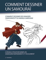 Comment Dessiner un Samouraï: Conseils pour Dessiner un Samouraï Rapidement et Facilement (How to Draw Books) (French Edition) B0DV3YP9ZP Book Cover