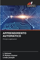 APPRENDIMENTO AUTOMATICO: Principi e applicazioni 6206323641 Book Cover
