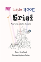 My Little Book of Grief: A Personal Collection of Poems B0BGVLY4Q5 Book Cover