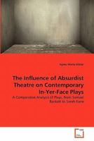 The Influence of Absurdist Theatre on Contemporary In-Yer-Face Plays 3639359291 Book Cover