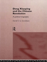 Deng Xiaoping and the Chinese Revolution: A Political Biography 0415112532 Book Cover