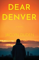 Dear Denver B0GVPY7PXT Book Cover