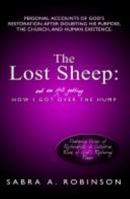 The Lost Sheep: How I Got (and Am Still Getting) Over The Hump 1411637275 Book Cover