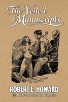 The Veiled Manuscripts : First Cuts: the Drafts and Fragments 1955446822 Book Cover