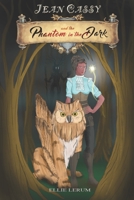 Jean Cassy and the Phantom in the Dark B0B6XRZMVR Book Cover