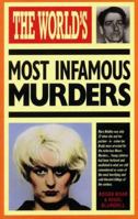 The World's Most Infamous Murders 0425108872 Book Cover