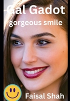 Gal Gadot: gorgeous smile B0C6WB2CDL Book Cover