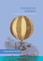 The Rise of Empires: The Political Economy of Innovation 3030016072 Book Cover