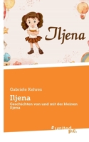 Iljena: Geschichten von und mit der kleinen Iljena (German Edition) 3710303788 Book Cover