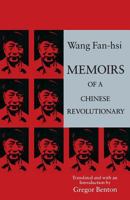Memoirs of a Chinese Revolutionary 1919-1949 0231074522 Book Cover