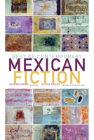 Best of Contemporary Mexican Fiction (Latin American Literature) (Latin American Literature) 1564785149 Book Cover