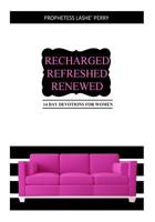 Recharged Refreshed Renewed: 14 Day Devotions for Women 1983481319 Book Cover