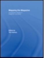 Mapping the Magazine: Comparative Studies in Magazine Journalism 0415494982 Book Cover