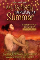 My Perfectly Imperfect Summer: Growing Up in the Age of Fireflies B0BPGG6CM9 Book Cover