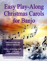 Easy Play-Along Christmas Carols for Banjo B0CKTMB7YY Book Cover