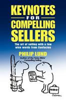 Keynotes for Compelling Sellers 1467926744 Book Cover