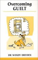 Overcoming Guilt (Overcoming Common Problems) 0859696863 Book Cover