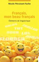 Français, mon beau français: Éléments de linguistique (French Edition) B0DVGWF7PB Book Cover